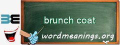 WordMeaning blackboard for brunch coat